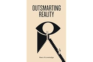 OUTSMARTING REALITY