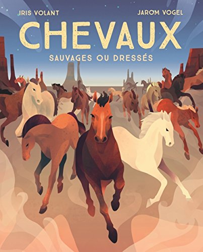 Télécharger Chevaux - Sauvages ou dressés PDF