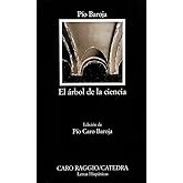 El Arbol De La Ciencia: El Arbol De La Ciencia (Letras hisp&aacute;nicas)