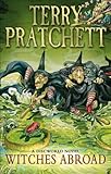 Witches Abroad: (Discworld Novel 12) Witches Abroad: (Discworld Novel 12)