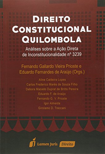 Preisvergleich Produktbild Direito Constitucional Quilombola. Análise Sobre a Ação Direta de Inconstitucionalidade Nº 3239 (Em Portuguese do Brasil)