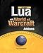 Beginning Lua with World of Warcraft Add-ons by 