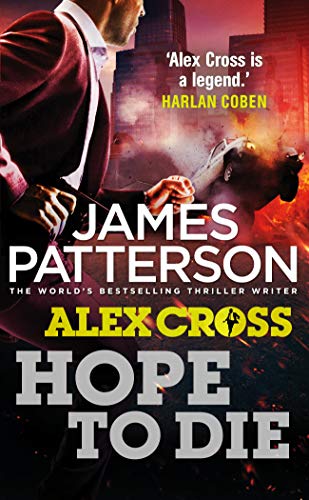 Hope to Die: (Alex Cross 22)
