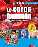 Le corps humain - Organes, systèmes, fonctions