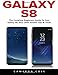 Produktbild Galaxy S8: The Complete Beginners Guide To Your Galaxy S8, Plus Little-Known Tips & Tricks [Booklet]
