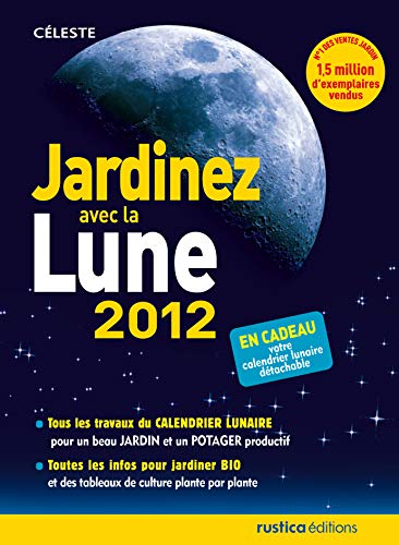 Jardinez avec la Lune 2012 Jardinez avec la Lune 2012