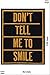 Produktbild Patch-Iron-Dont't tell me to Smile - Bikerpatch - Sprüche - - Iron On Patches - Aufnäher Embleme Bügelbild Aufbügler