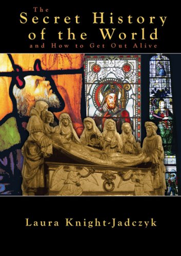 The Secret History of the World: And How to Get Out Alive The Secret History of the World: And How to Get Out Alive