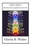 Image de Chakra Basics: Fundamentals of Spiritual Growth (English Edition)