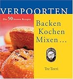 Image de Verpoorten - Backen, Kochen, Mixen: Die 50 besten Rezepte