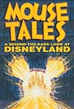 Mouse Tales: A Behind-the-Ears Look at Disneyland (English Edition) by David Koenig, Art Linkletter