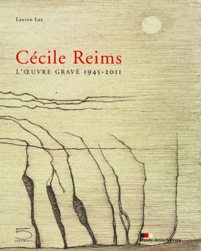 Télécharger Cécile Reims, l'oeuvre gravée 1945-2011 livre En ligne