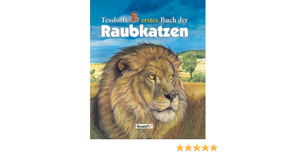 Tessloffs Erstes Buch Der Raubkatzen Amazon De Gunzi Christiane Bucher