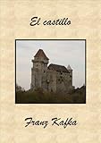 El castillo (Spanish Edition)