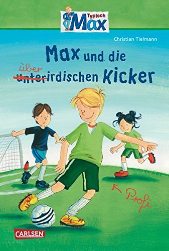 Download Max-Erzählbände: Max und die überirdischen Kicker Download Max-Erzählbände: Max und die überirdischen Kicker