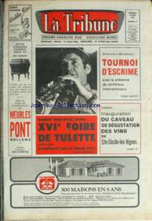 TRIBUNE (LA) [No 16] du 13/04/1973 - TOURNOI D'ESCRIME - FOIRE DE TULETTE. francais