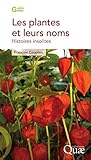Image de Les plantes et leurs noms: Histoires insolites