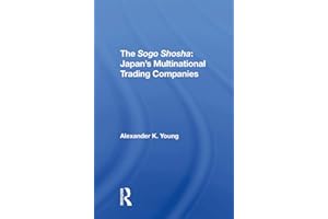The Sogo Shosha: Japan's Multinational Trading Companies