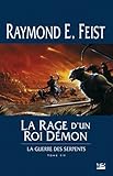La Guerre des Serpents, tome 3 : La Rage d'un roi démon