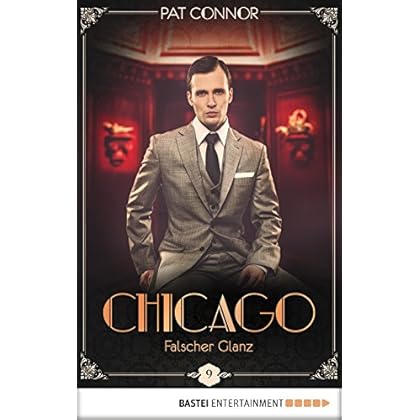 Chicago - Falscher Glanz (Die Krimi-Serie in den Zwanzigern 9)