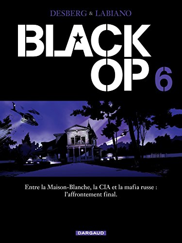 Black Op - Tome 6 (Black Op - saison 1) Black Op - Tome 6 (Black Op - saison 1)
