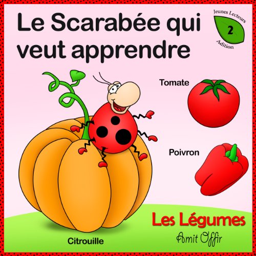 Dictionnaire Pour Enfants: Noms de Légumes (Apprendre le Français t. 2)