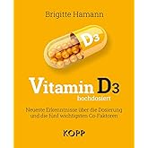Vitamin D3 hochdosiert: Neueste Erkenntnisse über die Dosierung und die fünf wichtigsten Co-Faktoren