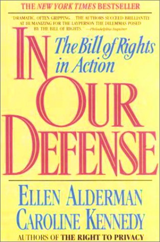 In Our Defense: The Bill of Rights in Action