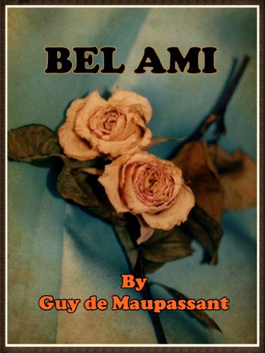 Bel Ami (Illustrated) (English Edition) livre