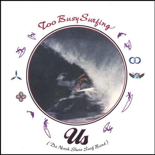 Preisvergleich Produktbild Too Busy Surfing by Us (2005-04-05