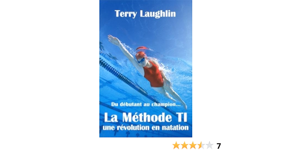 Amazon Fr Methode T I Une Revolution En Natation Laughlin Terry Delves John Livres