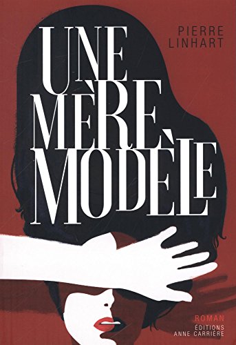 couverture de : Une m&egrave;re mod&egrave;le