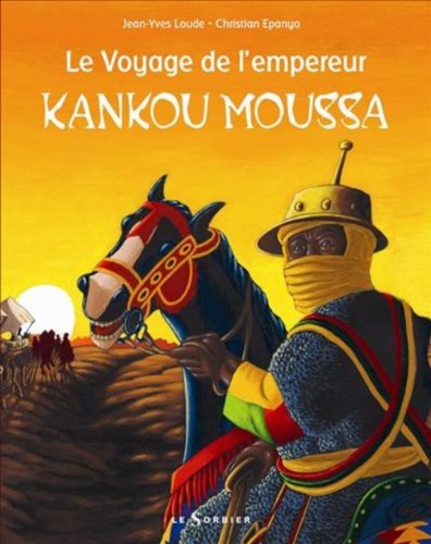 couverture de : Le voyage de l'empereur Kankou Moussa