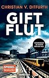 Bücher Neuerscheinungen 2022 - Giftflut: Thriller von Christian v. Ditfurth