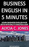 Image de Business English in 5 minutes: Learn Business English in 50 days with only 5 min