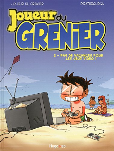 Télécharger Kindle livres à iPad gratuitement Le joueur du grenier - tome 2 Pas de vacances pour les jeux vidéos ! by author B00WMD6AWU ePub