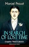 IN SEARCH OF LOST TIME - Complete 7 Book Collection (Modern Classics Series): The Masterpiece of 20th Century Literature (Swann's Way, Within a Budding ... Gone & Time Regained) (English Edition) by Marcel Proust, C. K. Scott Moncrieff