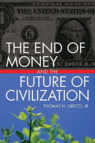 Download The End of Money and the Future of Civilization