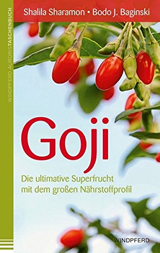 Preisvergleich Produktbild Goji: Die ultimative Superfrucht mit dem großen Nährstoffprofil