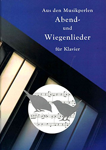 Preisvergleich Produktbild Abend- und Wiegenlieder aus Perlen der Musik für Klavier