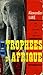 Trophées d'Afrique (Lillers ...