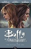 No Future for You: Buffy the Vampire Slayer Season 8 Vol. 2 (Dark Horse) by Various Artists, Michelle Madsen