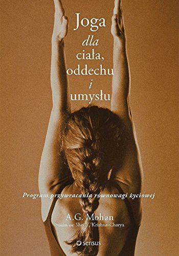 Preisvergleich Produktbild Joga dla ciala oddechu i umyslu: Program przywracania równowagi zyciowej