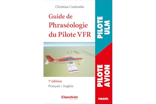 Guide de Phraséologie du Pilote VFR 7e édition