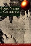4000 Years of Christmas: A Gift from the Ages: The Curious Beginnings of Our Modern Celebration by Earl W. Count, Alice Lawson Count