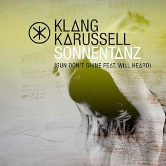 klangkarussell ft will heard sun dont shine free mp3 klangkarussell ft will heard sun dont shine free mp3