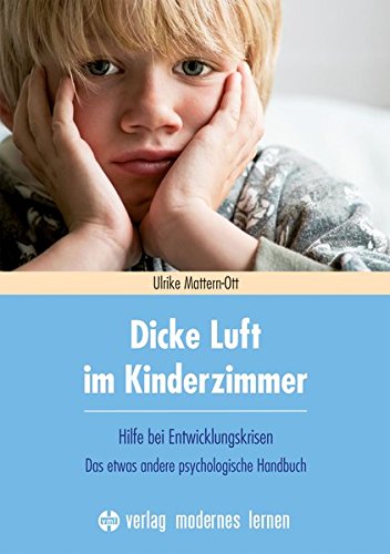 Download Dicke Luft im Kinderzimmer: Hilfe bei Entwicklungskrisen - Das etwas andere psychologische Handbuch Download Dicke Luft im Kinderzimmer: Hilfe bei Entwicklungskrisen - Das etwas andere psychologische Handbuch
