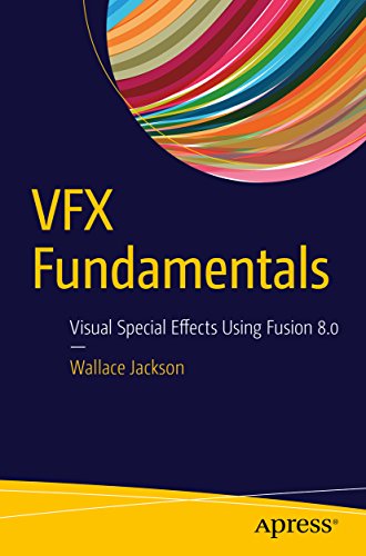 Download Vfx Fundamentals Visual Special Effects Using - 