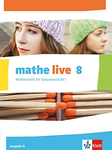 mathe live 8. Ausgabe N: Schülerbuch Klasse 8 (mathe live. Ausgabe N ab 2014)
