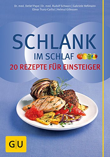Download Schlank im Schlaf – 20 Rezepte für Einsteiger (GU Diät&Gesundheit) Download Schlank im Schlaf – 20 Rezepte für Einsteiger (GU Diät&Gesundheit)